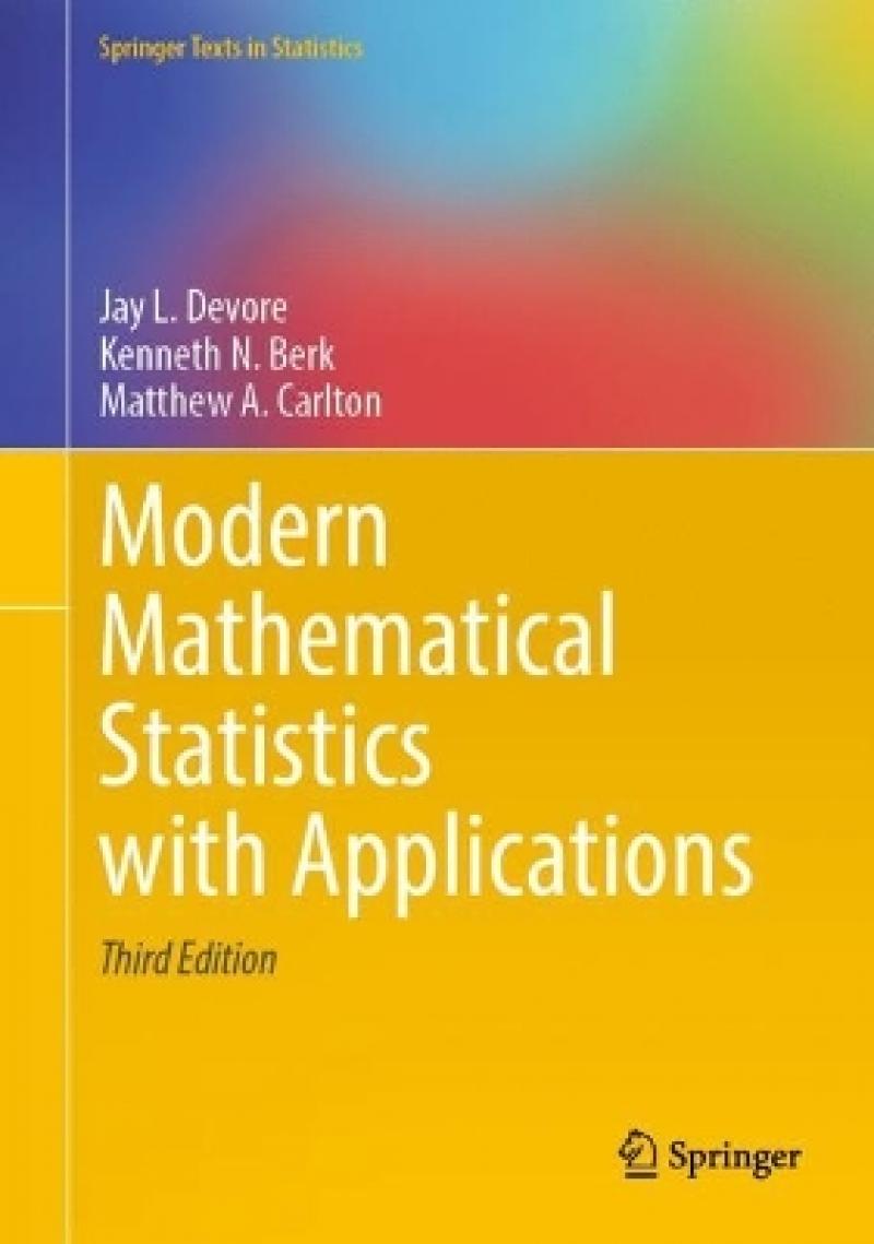 Modern Mathematical Statistics with Applications Modern Mathematical Statistics with Applications